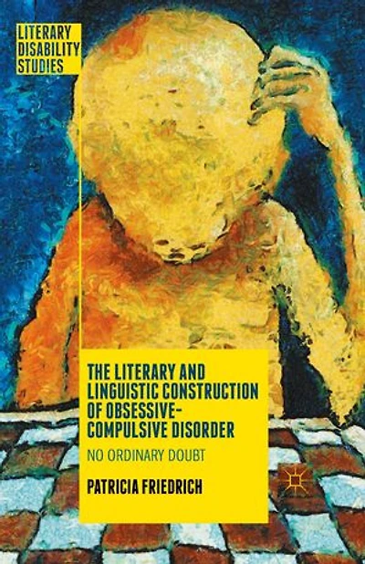 The Literary and Linguistic Construction of Obsessive-Compulsive Disorder: No Ordinary Doubt