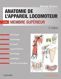 Anatomie de l'appareil locomoteur-Tome 2: Membre supérieur