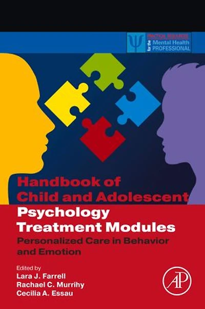 Handbook of Child and Adolescent Psychology Treatment Modules: Personalized Care Behavior Emotion