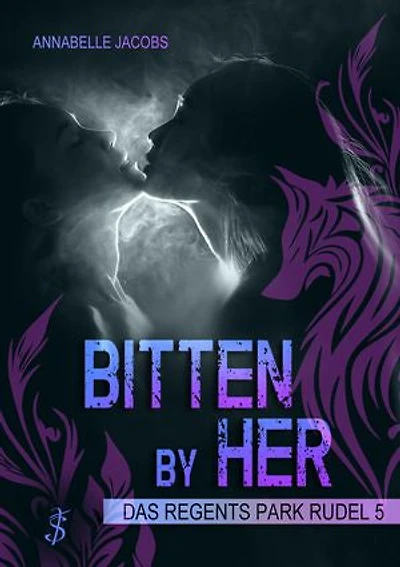 Bitten by Her: Das Regents Park Rudel 5
