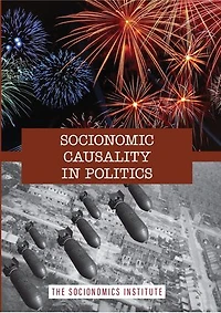 Socionomic Causality Politics: How Social Mood Influences Everything from Elections to Geopolitics