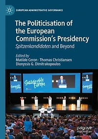 the Politicisation of European Commission's Presidency: Spitzenkandidaten and Beyond