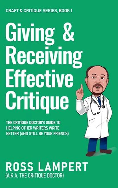 Giving and Receiving Effective Critique: Craft & Critique, #1