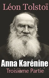 Anna Karénine - Troisième Partie