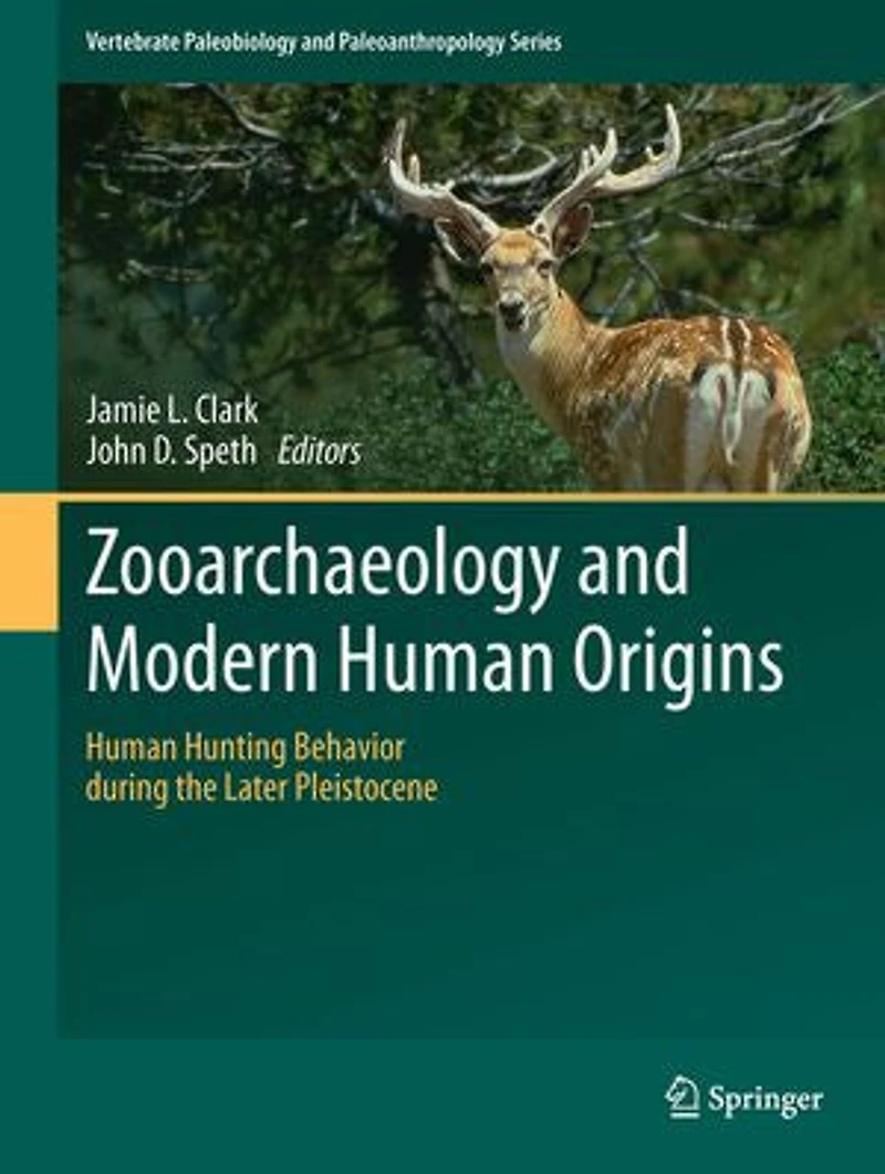 Zooarchaeology And Modern Human Origins: Hunting Behavior During The Later Pleistocene