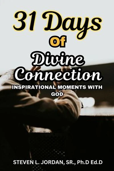 31 Days of Divine Connection: Inspirational Moment with God