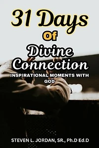 31 Days of Divine Connection: Inspirational Moment with God
