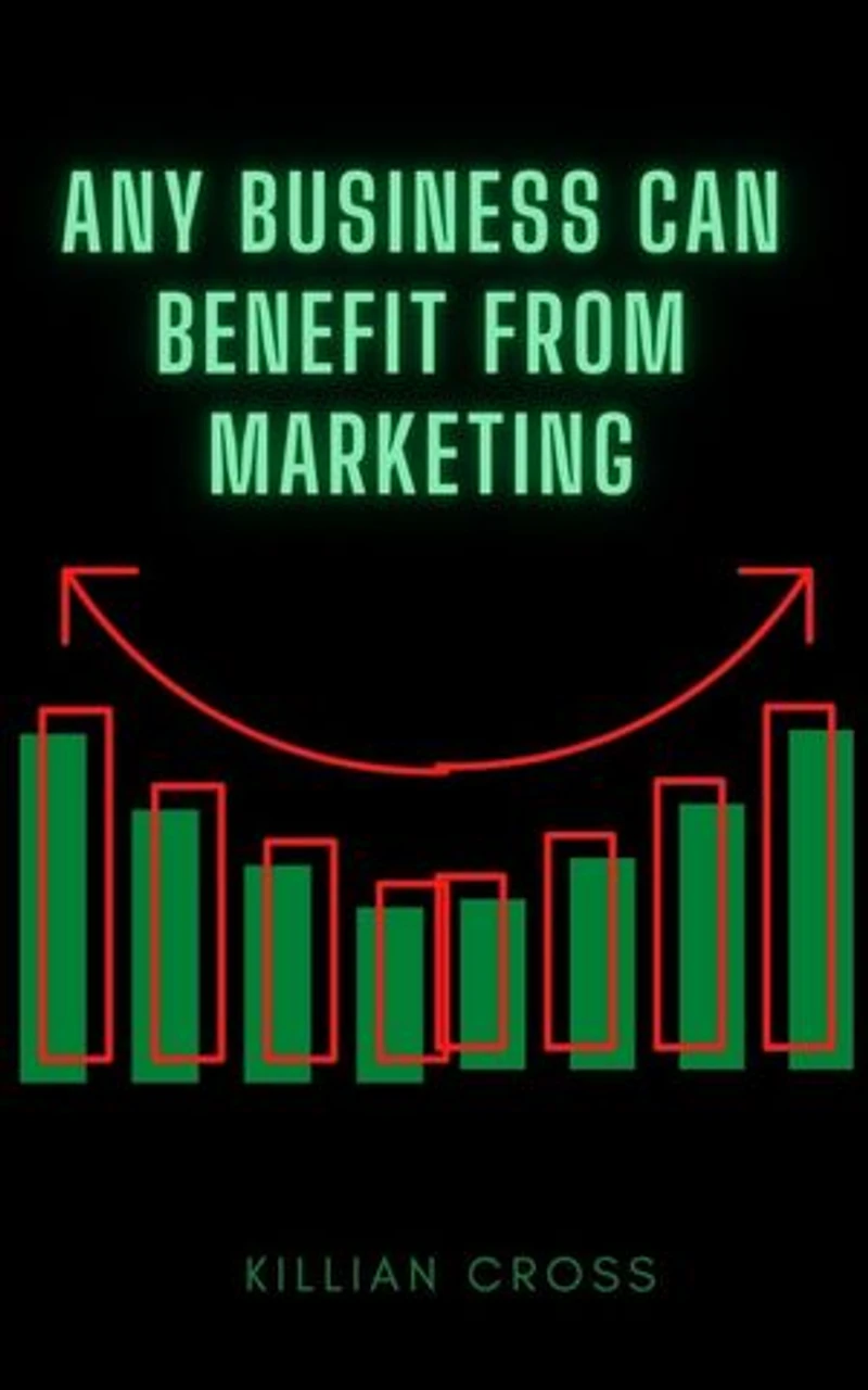Any Business Can Benefit from Marketing