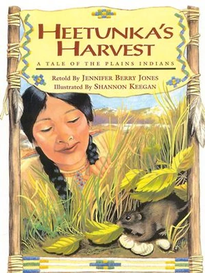 Heetunka's Harvest: A Tale Of The Plains Indians
