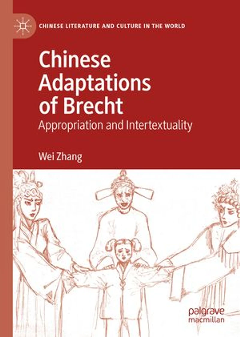 Chinese Adaptations of Brecht: Appropriation and Intertextuality