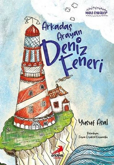 Arkadaş Arayan Deniz Feneri - Mavi Öyküler
