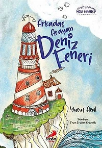 Arkadaş Arayan Deniz Feneri - Mavi Öyküler