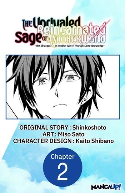 The Unrivaled Reincarnated Sage of Another World -The Strongest in Another World Through Game Knowledge- #002