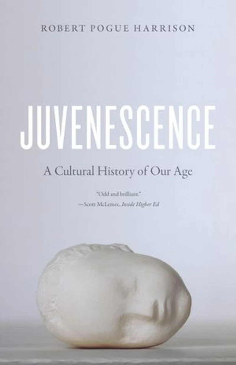 Juvenescence: A Cultural History Of Our Age