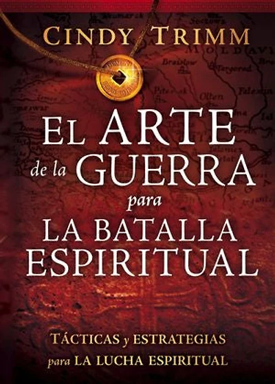 El arte de la guerra para batalla espiritual: Tácticas y estrategias lucha espiritual / The Art of War for Spiritual Battle: Essential Tactics
