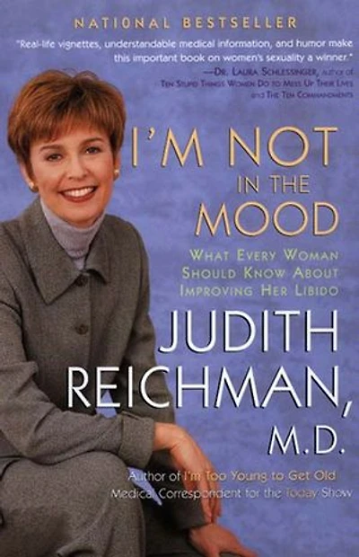 I'm Not the Mood: What Every Woman Should Know About Improving Her Libido