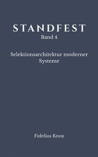 STANDFEST Band 4 - Selektionsarchitektur moderner Systeme