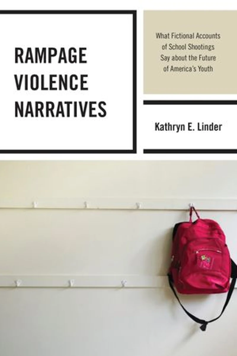 Rampage Violence Narratives: What Fictional Accounts of School Shootings Say about the Future America's Youth