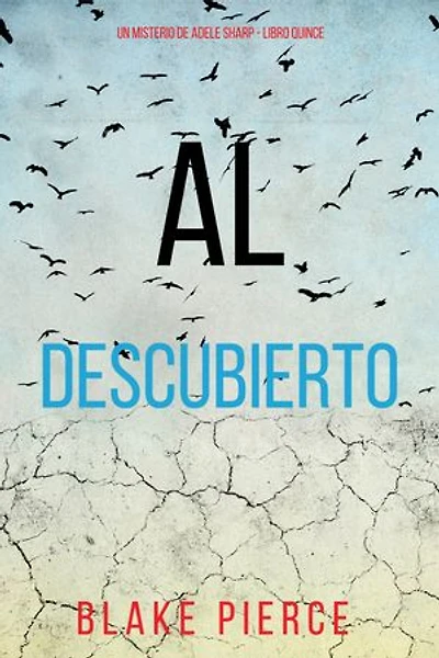 Al descubierto (Un misterio de Adele Sharp - Libro quince)