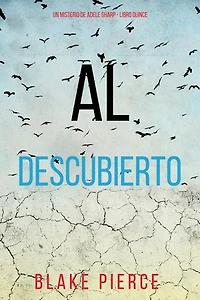 Al descubierto (Un misterio de Adele Sharp - Libro quince)