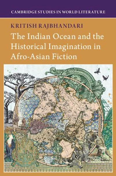 The Indian Ocean and the Historical Imagination in Afro-Asian Fiction