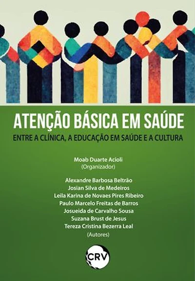 Atenção básica em saúde: Entre a clínica, a educação em saúde e a cultura