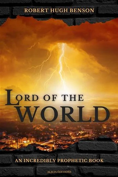 Lord of the World: An incredibly prophetic book