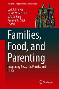Families, Food, and Parenting: Integrating Research, Practice Policy