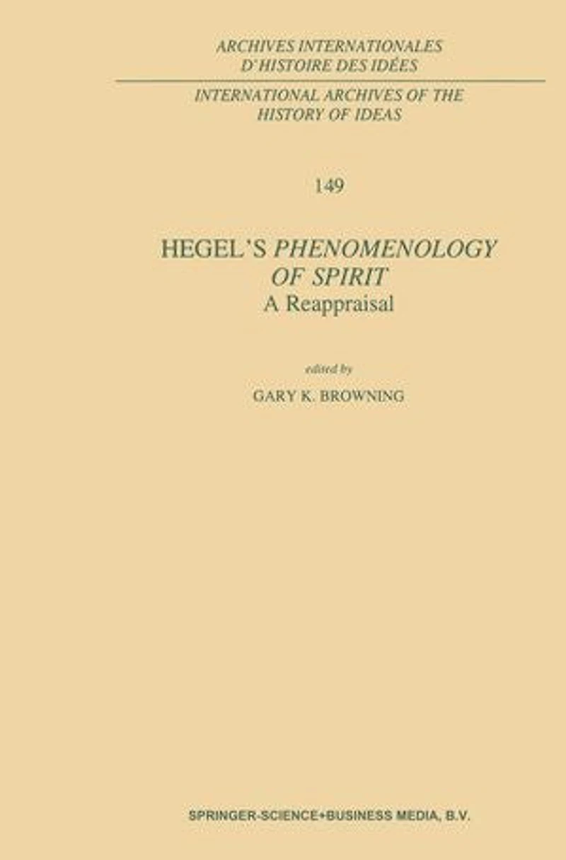 Hegel's Phenomenology Of Spirit: A Reappraisal