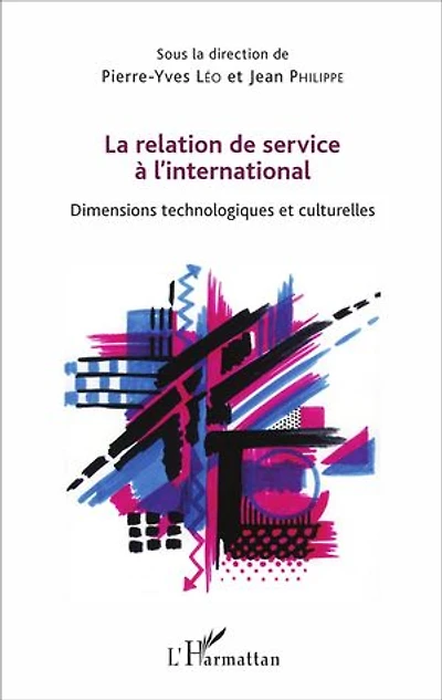 La relation de service à l'international: Dimensions technologiques et culturelles