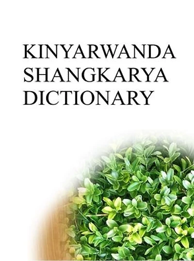 KINYARWANDA SHANGKARYA DICTIONARY