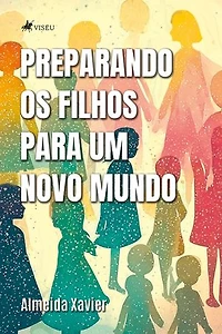 Preparando os filhos para um novo mundo