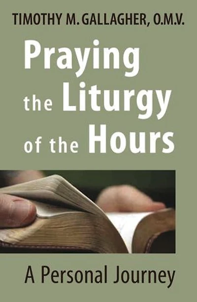 Praying the Liturgy of the Hours: A Personal Journey
