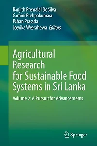 Agricultural Research for Sustainable Food Systems Sri Lanka: Volume 2: A Pursuit Advancements