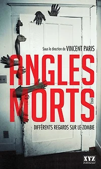 Angles morts: Différents regards sur le zombie