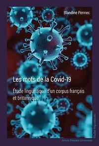 Les mots de la Covid-19: Étude linguistique d’un corpus français et britannique