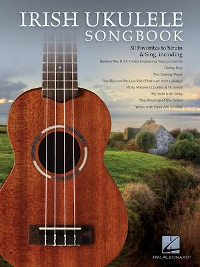 Irish Ukulele Songbook: 30 Favorites To Strum & Sing