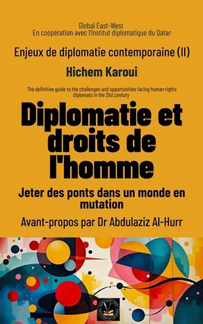 Enjeux de diplomatie contemporaine (II): Jeter des ponts dans un monde en mutation