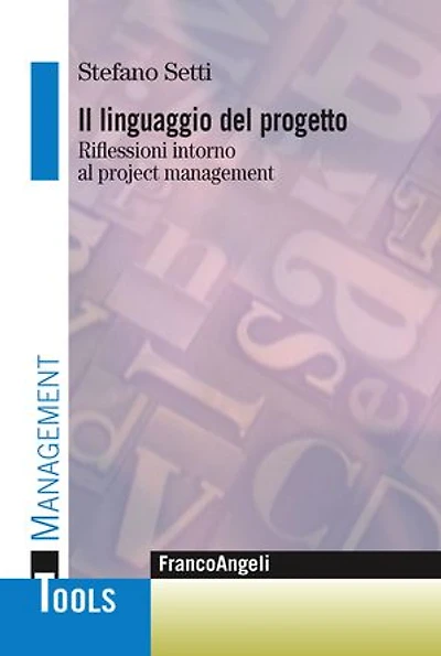 Il linguaggio del progetto.: Riflessioni intorno al project management