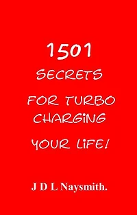 1501 Secrets for turbocharging your life