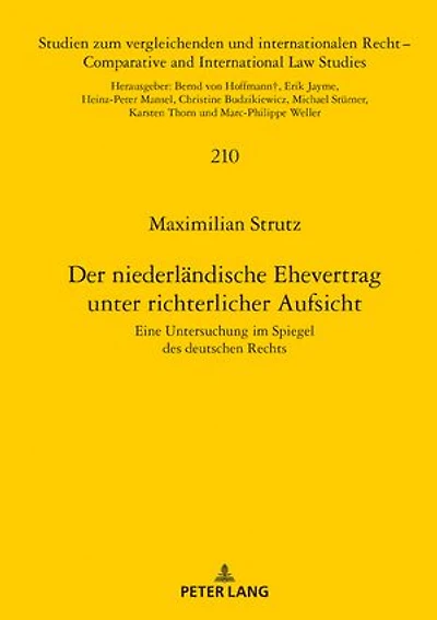 Der niederlaendische Ehevertrag unter richterlicher Aufsicht: Eine Untersuchung im Spiegel des deutschen Rechts