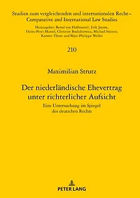 Der niederlaendische Ehevertrag unter richterlicher Aufsicht: Eine Untersuchung im Spiegel des deutschen Rechts