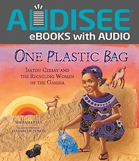 One Plastic Bag: Isatou Ceesay and the Recycling Women of Gambia