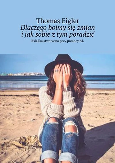 Dlaczego boimy się zmian i jak sobie z tym poradzić