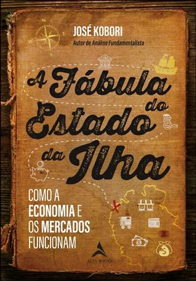 A fábula do estado da ilha: como a economia e os mercados funcionam