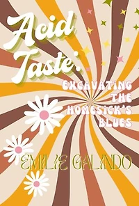 Acid Taste: Excavating the Homesick's Blues