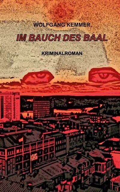 Im Bauch des Baal: Kriminalroman
