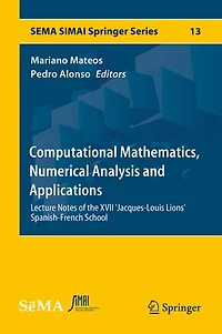 Computational Mathematics, Numerical Analysis and Applications: Lecture Notes Of The Xvii 'jacques-louis Lions' Spanish-french School