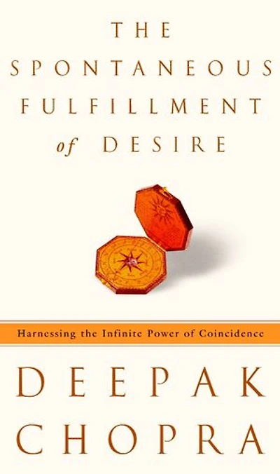 the Spontaneous Fulfillment of Desire: Harnessing Infinite Power Coincidence