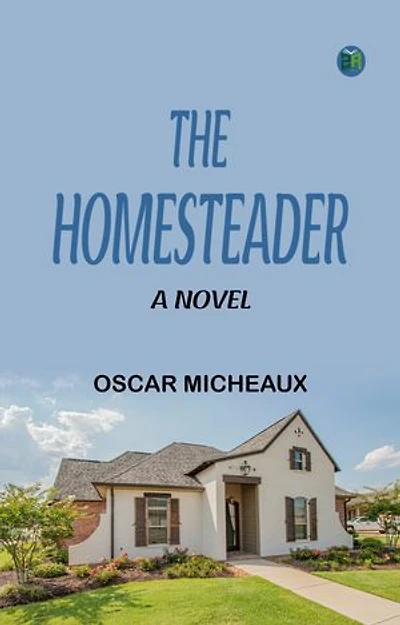 The Homesteader A Novel